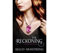 Kelley Armstrong The Reckoning (Tascabile) Darkest Powers