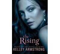 Kelley Armstrong The Rising (Tascabile)