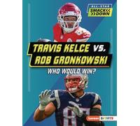 Kelley Barth Travis Kelce vs. Rob Gronkowski (Tascabile)