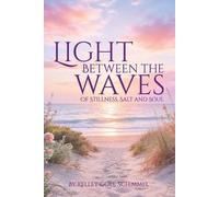 Kelley Cole Schemmel Light Between the Waves (Tascabile)