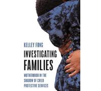 Kelley Fong Investigating Families (Copertina rigida)