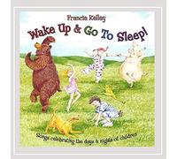 Kelley, Francie - Wake Up & Go To Sleep