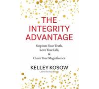 Kelley Kosow The Integrity Advantage (Copertina rigida)