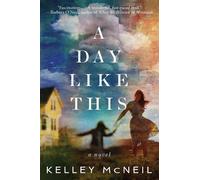 Kelley McNeil A Day Like This (Tascabile)