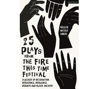 Kelley Nicole Girod 25 Plays from The Fire This Time Festival (Tascabile)