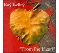 Kelley, Ray - From the Heart
