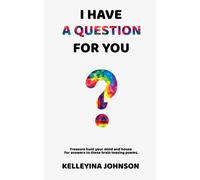 Kelleyina Johnson I Have a Question for You (Tascabile)