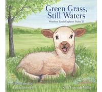 Kelli Carruth Miller Green Grass & Still Waters (Tascabile)