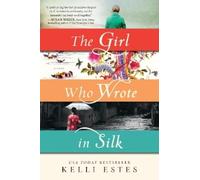 Kelli Estes The Girl Who Wrote in Silk (Tascabile)