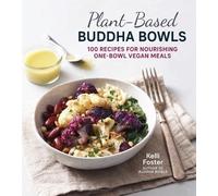 Kelli Foster Plant-Based Buddha Bowls (Tascabile)