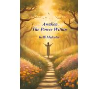 Kelli Malcolm Awaken the Power Within (Tascabile)