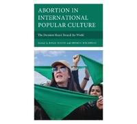 Kelli Maloy Abortion in International Popular Culture (Copertina rigida)
