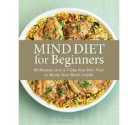 Kelli McGrane MS, RD MIND Diet for Beginners (Tascabile)