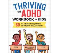 Kelli Miller Thriving with ADHD Workbook for Kids (Tascabile)