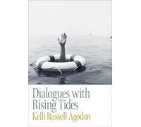 Kelli Russell Agodon Dialogues with Rising Tides (Tascabile)