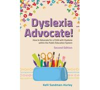 Kelli Sandman-Hurley Dyslexia Advocate Second Edition (Tascabile)