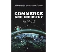 Kelli Tempest Commerce and Industry-A Business Perspective on the Ca (Tascabile)