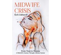 Kelli Zakharoff Midwife Crisis (Tascabile)