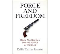 Kellie Carter Jackson Force and Freedom (Tascabile)