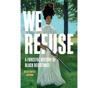 Kellie Carter Jackson We Refuse (Copertina rigida)