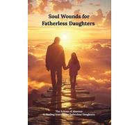 Kellie Diane Soul Wounds for Fatherless Daughters (Tascabile)