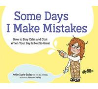 Kellie Doyle Bailey Some Days I Make Mistakes (Copertina rigida)