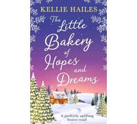 Kellie Hailes The Little Bakery of Hopes and Dreams (Tascabile)