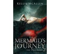 Kellie McAllen The Mermaid's Journey (Tascabile) Siren