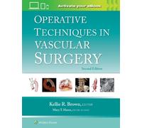 Kellie R. Brown Operative Techniques in Vascular Surgery: Pri (Copertina rigida)