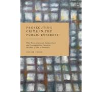 Kellie Toole Prosecuting Crime in the Public Interest (Tascabile)