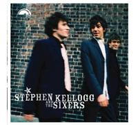 Kellogg,Stephen & the Sixers - Stephen Kellogg and the Sixers
