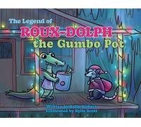 Kelly Airhart The Legend of Roux-Dolph the Gumbo Pot (Copertina rigida) Pelican