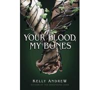 Kelly Andrew Your Blood, My Bones (Copertina rigida)