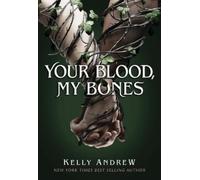 Kelly Andrew Your Blood, My Bones (Tascabile)