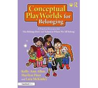 Conceptual PlayWorlds for Belonging: A Practical Resource for 'Mia Belongs Here' and 'School is Where We All Belong'