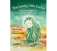 Kelly-Ann Allen The Lonely Little Cactus (Tascabile)
