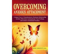 Kelly Anne Petty Overcoming Anxious Attachment (Tascabile)