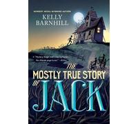 Kelly Barnhill The Mostly True Story of Jack (Tascabile)