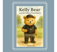 Kelly Bear and the Game of Good Sports