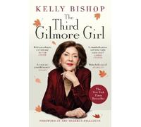 Kelly Bishop The Third Gilmore Girl (Tascabile) (PRESALE 10/09/2026)