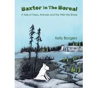 Kelly Borgers Baxter In The Boreal (Tascabile)
