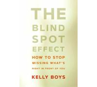 Kelly Boys The Blind Spot Effect (Tascabile)