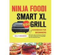 Kelly Brainerd Ninja Foodi Smart XL Grill Cookbook for Beginn (Copertina rigida)