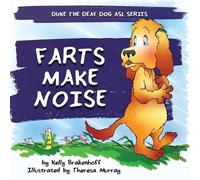 Kelly Brakenhoff Farts Make Noise (Tascabile) Duke the Deaf Dog ASL