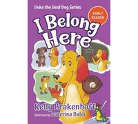 Kelly Brakenhoff Caterina Baldi I Belong Here (Tascabile) Duke the Deaf Dog