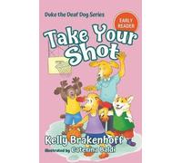 Kelly Brakenhoff Take Your Shot (Copertina rigida)