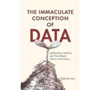 Kelly Bronson The Immaculate Conception of Data (Tascabile)