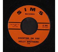 KELLY BROTHERS - counting on you / time has made me change
