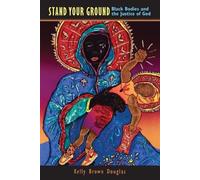 Kelly Brown Douglas Stand Your Ground (Tascabile)
