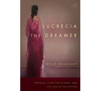Kelly Bulkeley Lucrecia the Dreamer (Tascabile) Spiritual Phenomena
